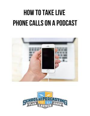 Taking Phone Calls on Your Podcast
