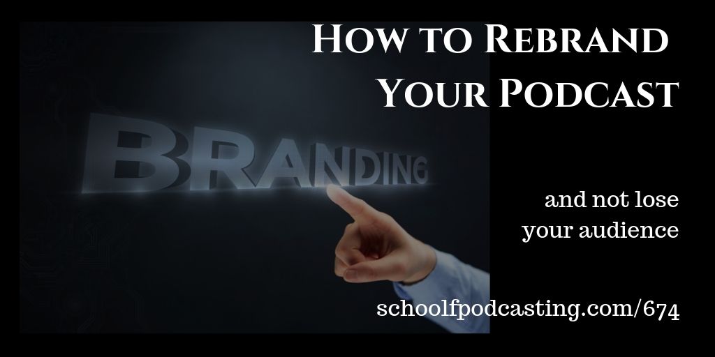 Rebranding Your Podcast