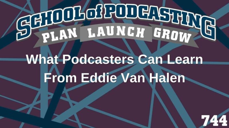 What podcasters Can Learn From Eddie Van Halen