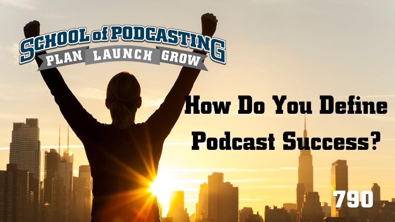 How Do You Define Podcast Success