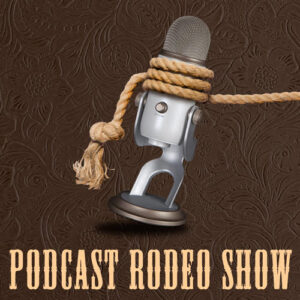 Podcast Rodeo Show