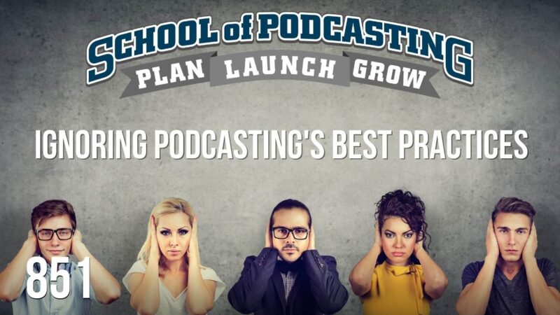 Ignoring Podcasting Best Practices