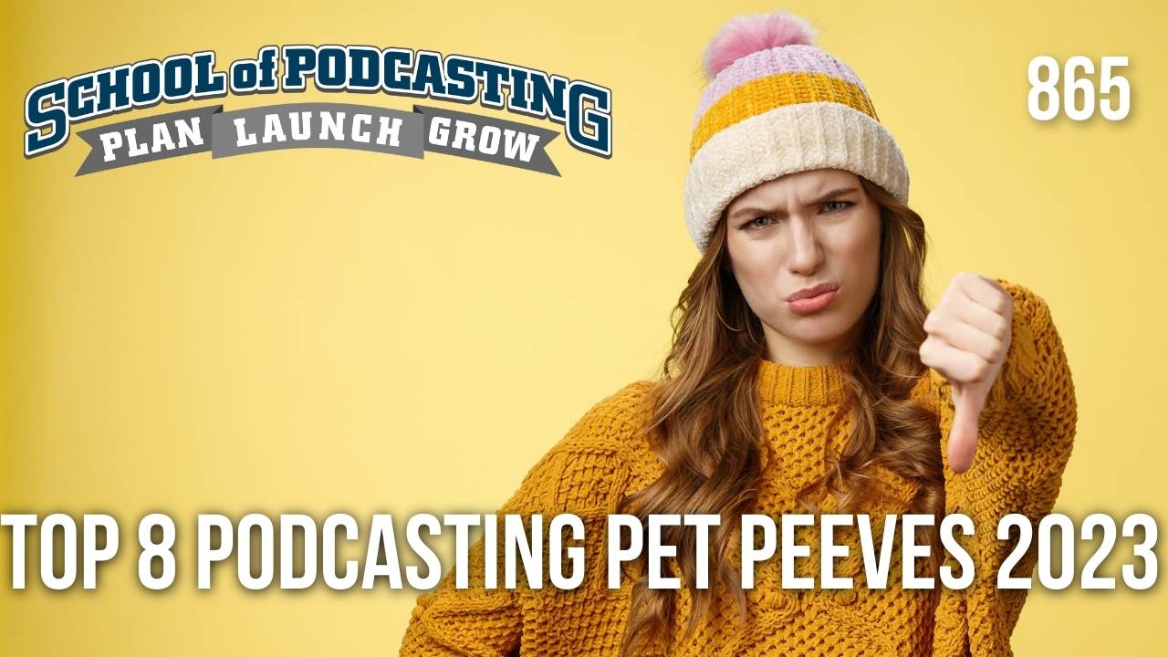 Podcasting Pet Peeves