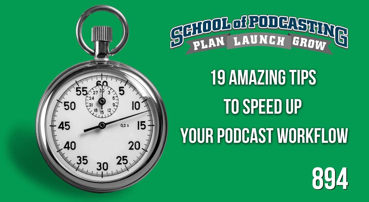 Speed Up Your Podcast Workflow