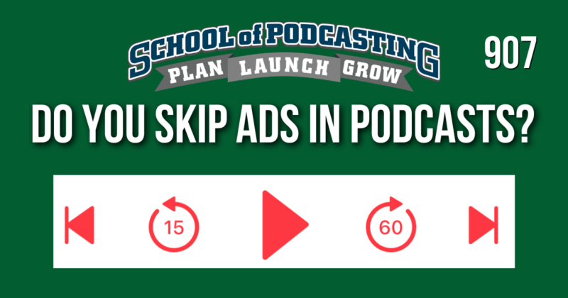 So you Skip Podcast Ads?