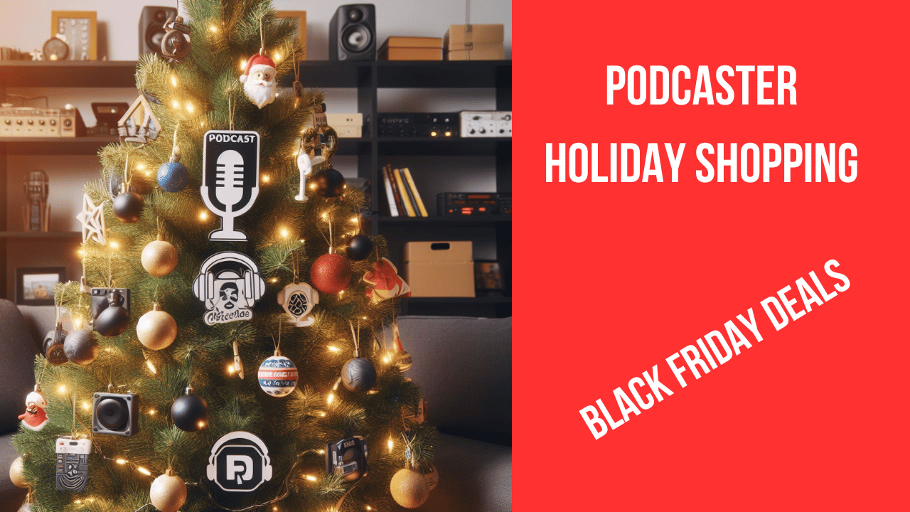 Podcaster Holiday Shoping
