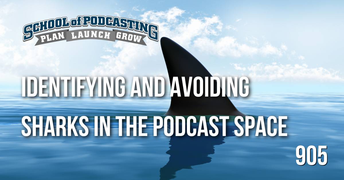 Avoiding Podcast Sharks